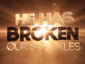 he has broken our shackles wisdom watchmen